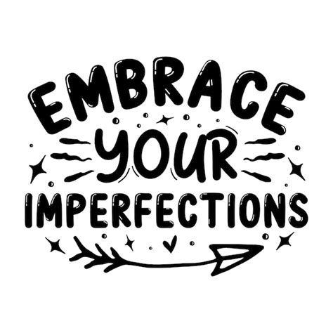 Embrace Imperfections and Accept Each Other Fully