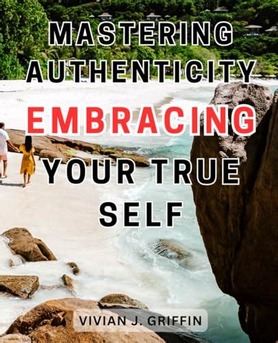 Embrace Your Authentic Self: Unlock the Power of Embracing Your True Identity