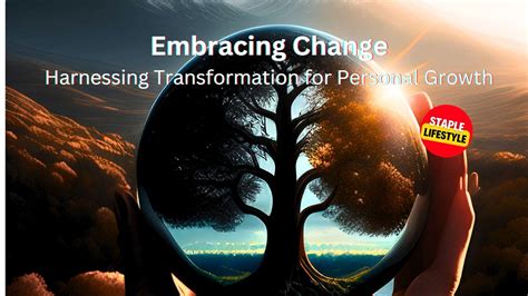 Embracing Change: Harnessing the Power of Transformation to Fuel Your Journey to Liberation