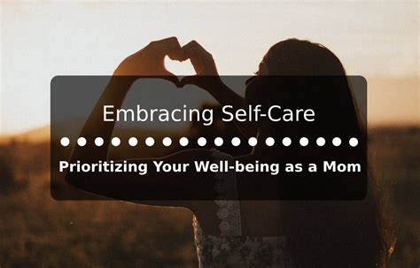 Embracing Self-Care: Prioritizing Your Own Well-being