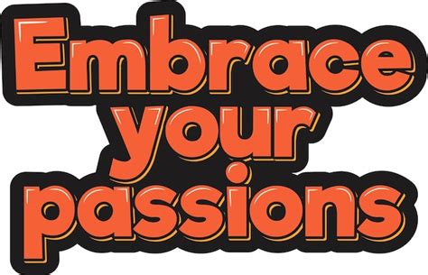 Embracing Your Passions: The Value of Chasing Your Aspirations