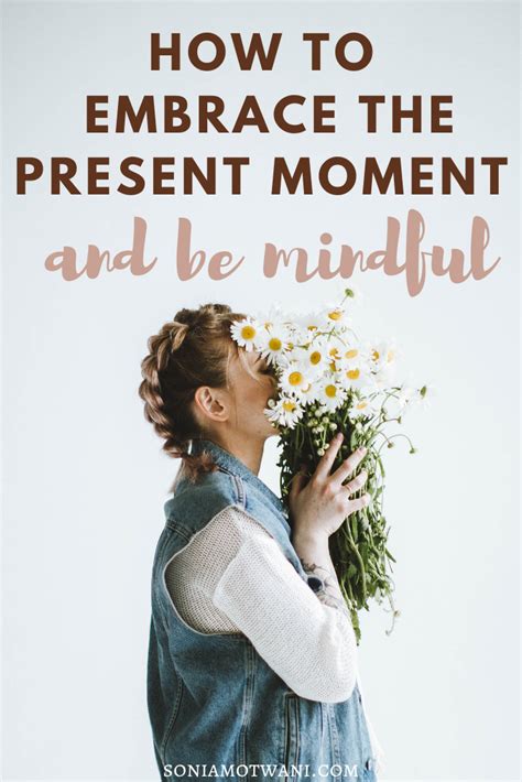 Embracing the Present: Tips for Making the Most of Each Moment