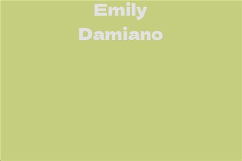 Emily Damiano: Age and Background