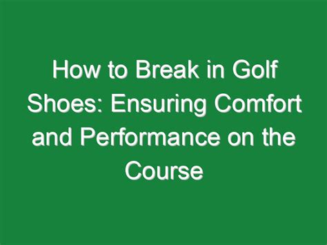 Ensuring Comfort: How to Break-in Your Freshly Acquired Footwear