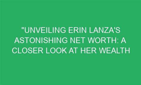 Erin Ecstasy: Wealth and Success