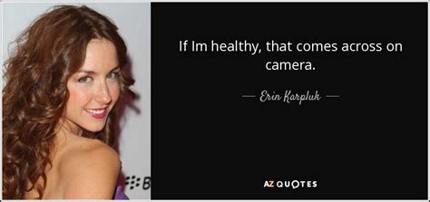 Erin Karpluk's Inspirational Quotes and Mantras