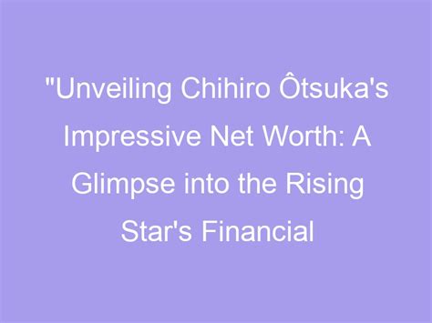 Estimating Chihiro Narushima's Financial Value