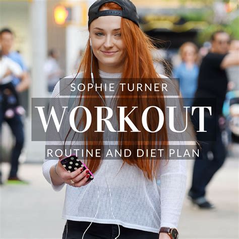 Eva Turner's Workout and Nutrition Regimen