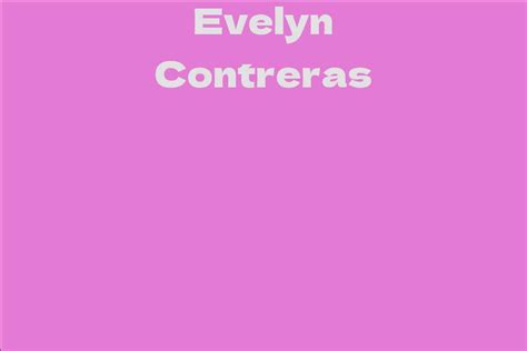 Evelyn Contreras Biography