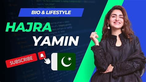 Examine the career success of Hajra Yamin