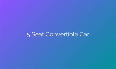 Experiencing the Ultimate Convertible Adventure: Unveiling the Finest Routes for Enthusiastic Convertible Lovers