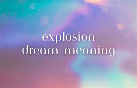 Exploding Dreams: Decoding Their Significance