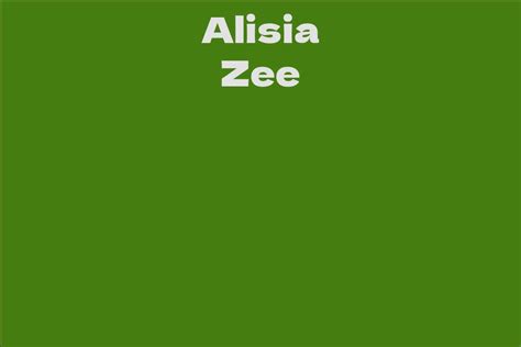 Explore Alisia Zee's Background