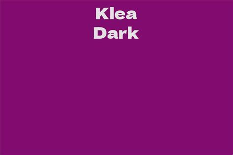 Explore Klea Dark's Impressive Stature