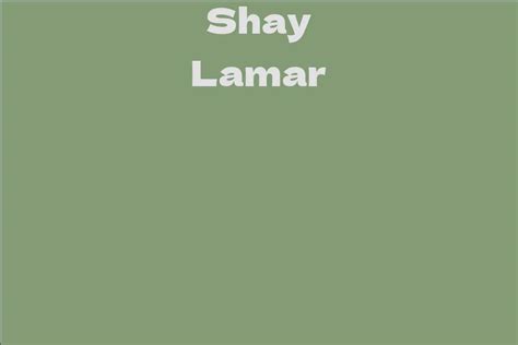 Explore Shay Lamar's Personal Details