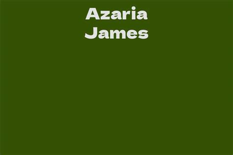 Explore the Life of Azaria James