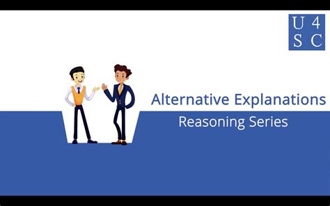 Exploring Alternative Explanations