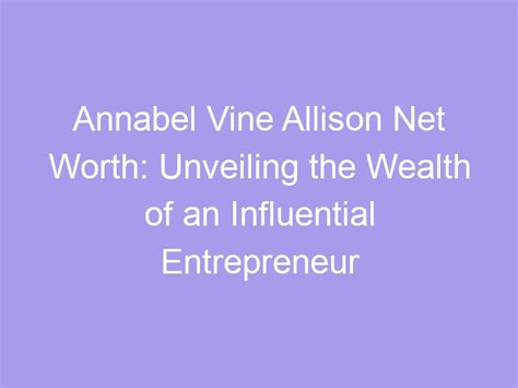 Exploring Annabel's Wealth