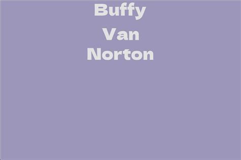 Exploring Buffy Van Norton's Net Worth