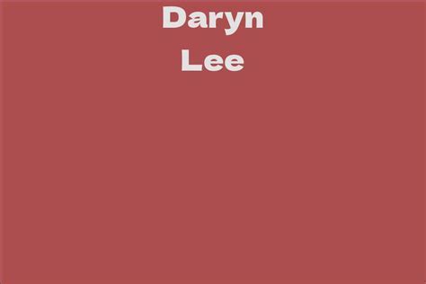 Exploring Daryn Lee's Career Achievements