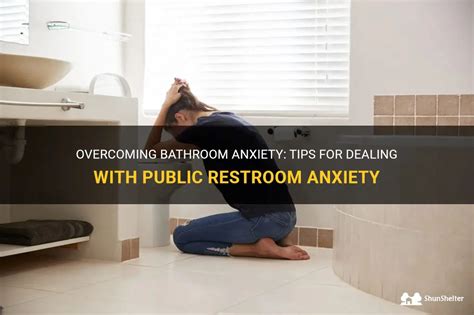 Exploring Effective Strategies to Overcome Bathroom Anxiety in Public