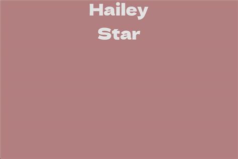 Exploring Hailey Star's Wealth