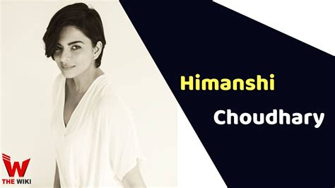 Exploring Himanshi Choudhary's Career Journey