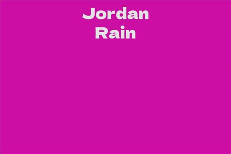 Exploring Jordan Rain's Wealth