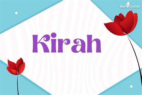 Exploring Kirah's Extraordinary Characteristics