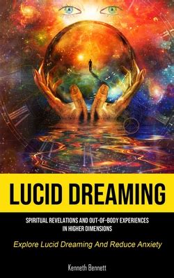 Exploring Lucid Dream States: A Journey into the Mysterious Dimensions