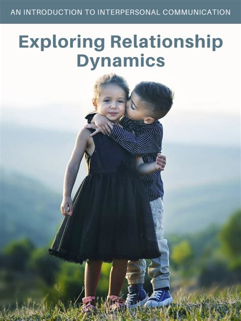 Exploring Relationship Dynamics: Understanding the Role of Trust and Communication