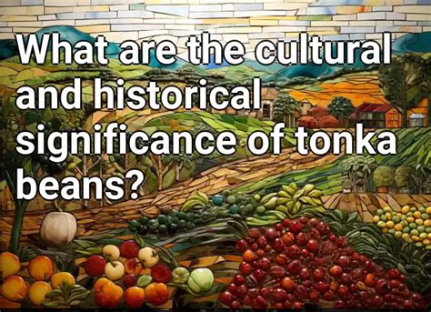 Exploring the Cultural and Historical Significance of Legumes