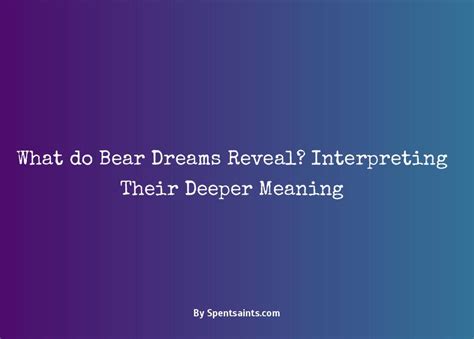 Exploring the Deeper Meanings: Insights from Bear Birth Dreams