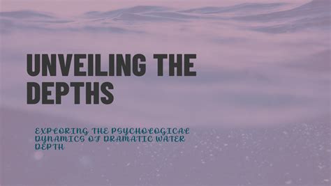 Exploring the Depths: Analyzing the Psychological Significance