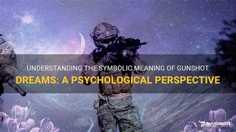 Exploring the Emotional Impact: The Influence of Dreams Involving Gunshot Fatality on Our Mental Well-being