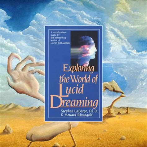 Exploring the Enigmatic: Lucid Dreaming as a Gateway to the Unexplored