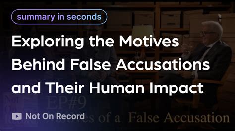 Exploring the Factors Behind False Accusations