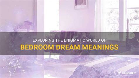 Exploring the Hidden Meanings in the Enigmatic Dream