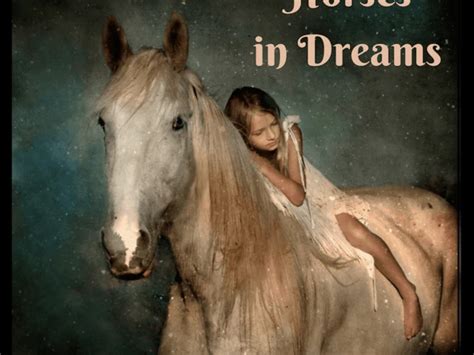 Exploring the Journey from Ancient Myths to Contemporary Insights: Decoding the Significance of Equine Dreams