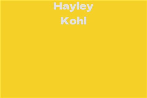 Exploring the Life and Achievements of Hayley Kohl