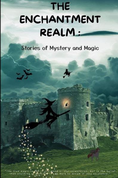 Exploring the Magical Realm of Enchanted Stories