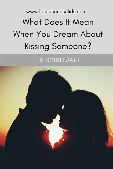 Exploring the Meaning of Your Lip-Kissing Dreams