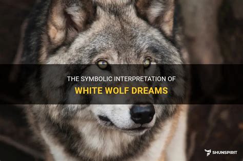 Exploring the Meaning of the Color White in Wolf Dream Symbolism