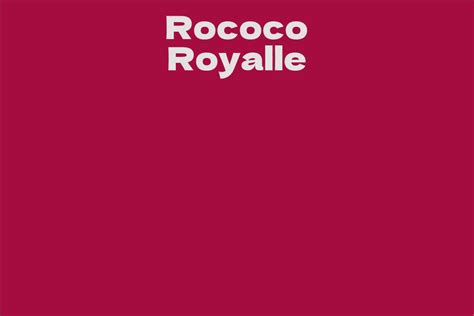 Exploring the Net Worth of Rococo Royalle