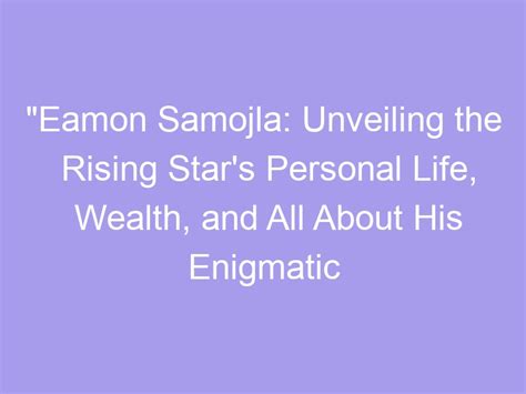 Exploring the Personal Life and Relationship Dynamics of the Enigmatic Star