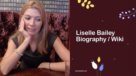 Exploring the Personal Side of Liselle Bailey