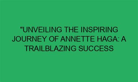 Exploring the Professional Journey of Annette Haga