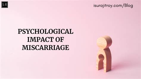 Exploring the Psychological Impact of Miscarriage on Women