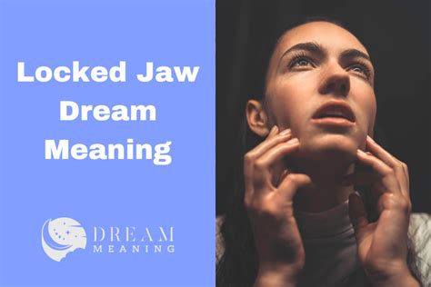 Exploring the Psychological Significance of a Deteriorating Jaw Dream