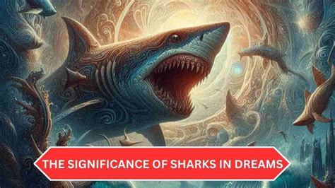 Exploring the Realm Between Fantasies and Realities: Decoding the Hidden Significance of Shark and Serpent Dreams